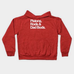 Pistons, Rods And Dad Bods Kids Hoodie